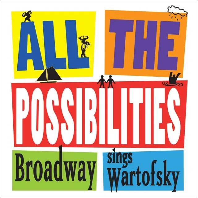 Center Stage Records All the Possiblities Broadway Sings Wartofsky CD