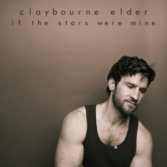 Center Stage Claybourne Elder If The Stars Were Mine album MP3