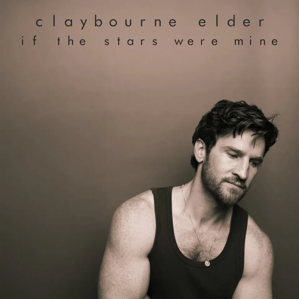 Center Stage Claybourne Elder If The Stars Were Mine album MP3