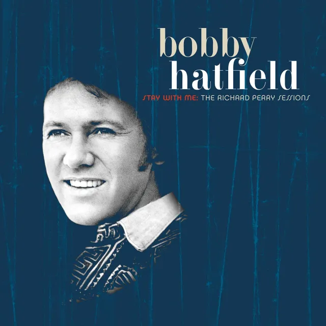 Omnivore Recordings Bobby Hatfield Stay With Me CD sessions Perry