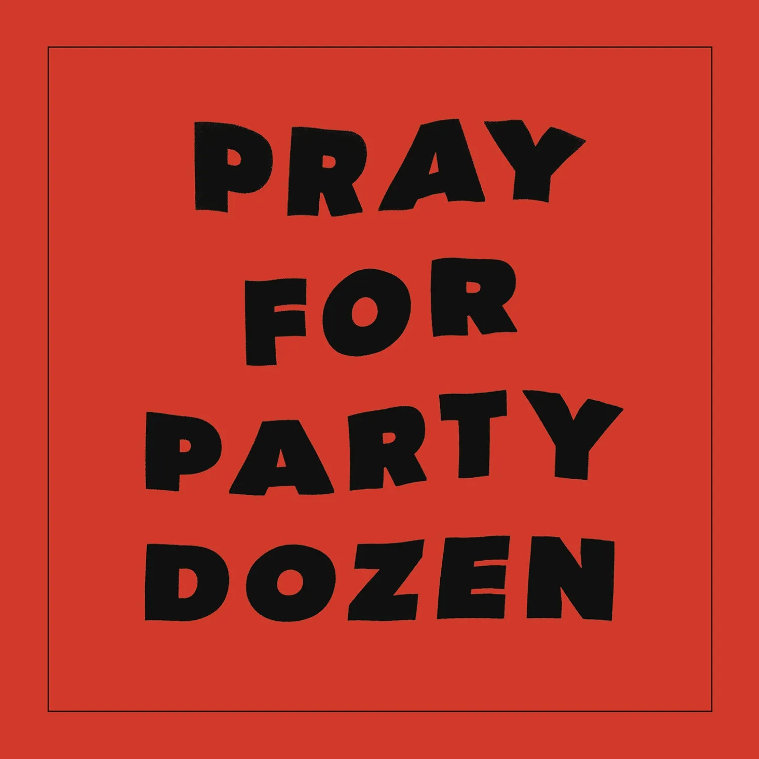 Party Dozen Pray For Party Dozen vinyle rouge opaque