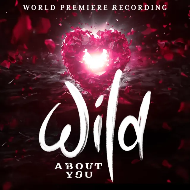 Center Stage Records Wild About You World Premiere Recording album MP3