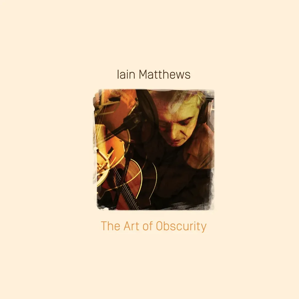 Omnivore Recordings Iain Matthews Art Of Obscurity CD folk Austin