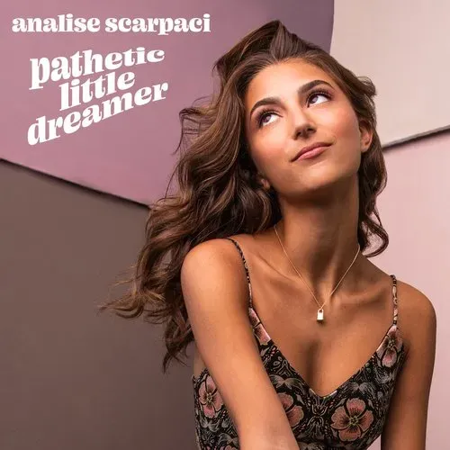 Broadway Records Analise Scarpaci Pathetic Little Dreamer EP MP3 pop