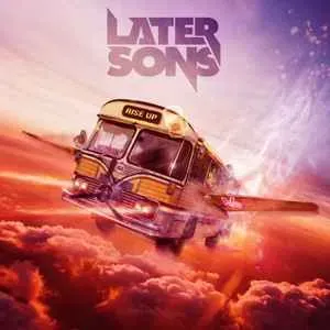 Later Sons Rise Up CD hard rock AOR