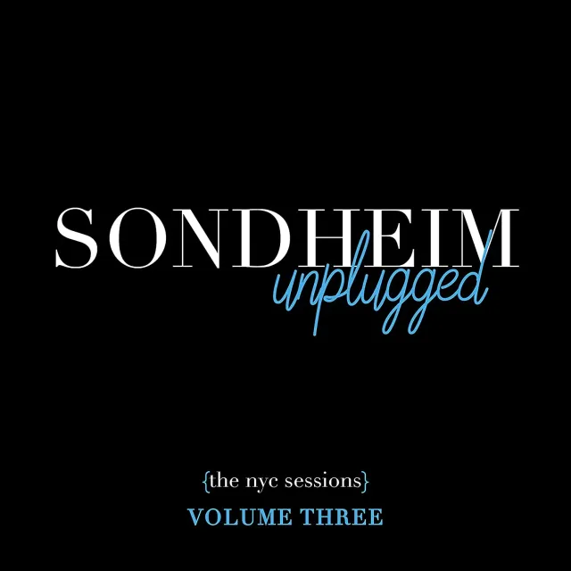 Center Stage Records Sondheim Unplugged NYC Sessions Vol 3 double CD