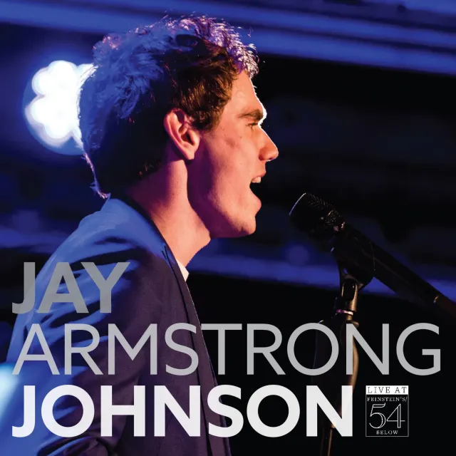 Center Stage Records Jay Armstrong Johnson Live at Feinstein's CD live