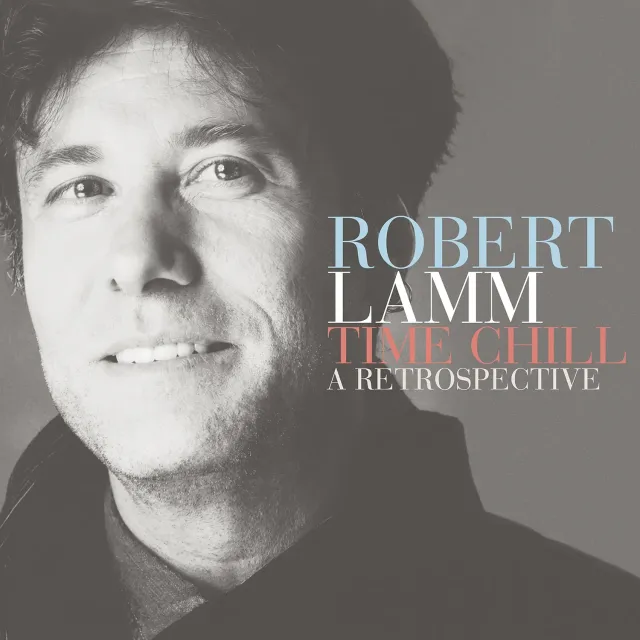 Omnivore Recordings Robert Lamm Time Chill CD 15 titres inédits