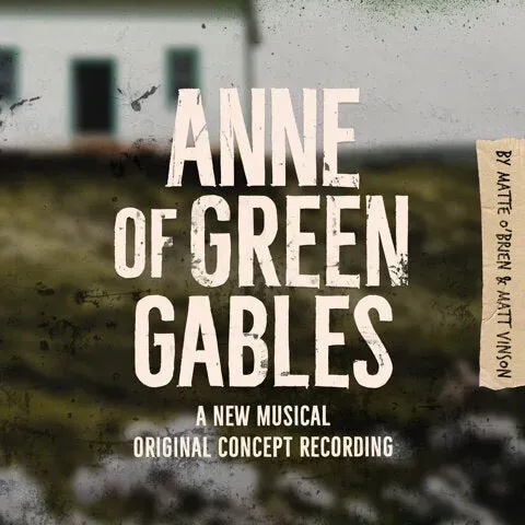 Center Stage Records Anne of Green Gables Original Concept Recording album MP3 pop-rock