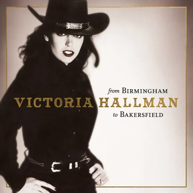 Omnivore Recordings Victoria Hallman Birmingham To Bakersfield CD
