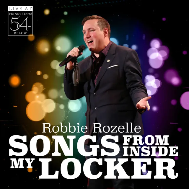 Center Stage Records Robbie Rozelle Songs From Inside My Locker album MP3 live