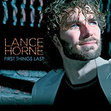 Center Stage Records Lance Horne First Things Last CD invités